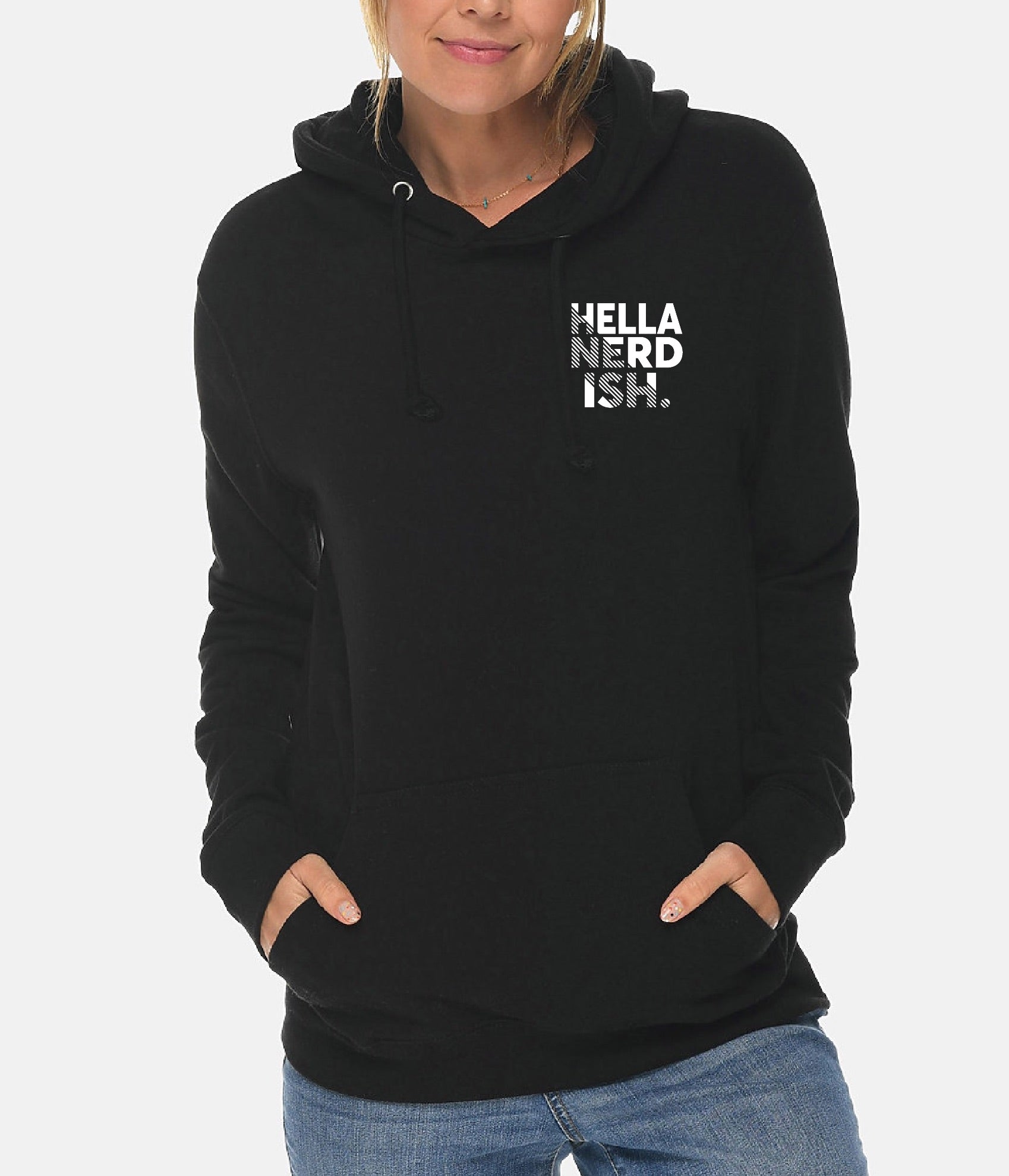 Person wearing a black hoodie with 'HELLA NERDISH' text on a white background