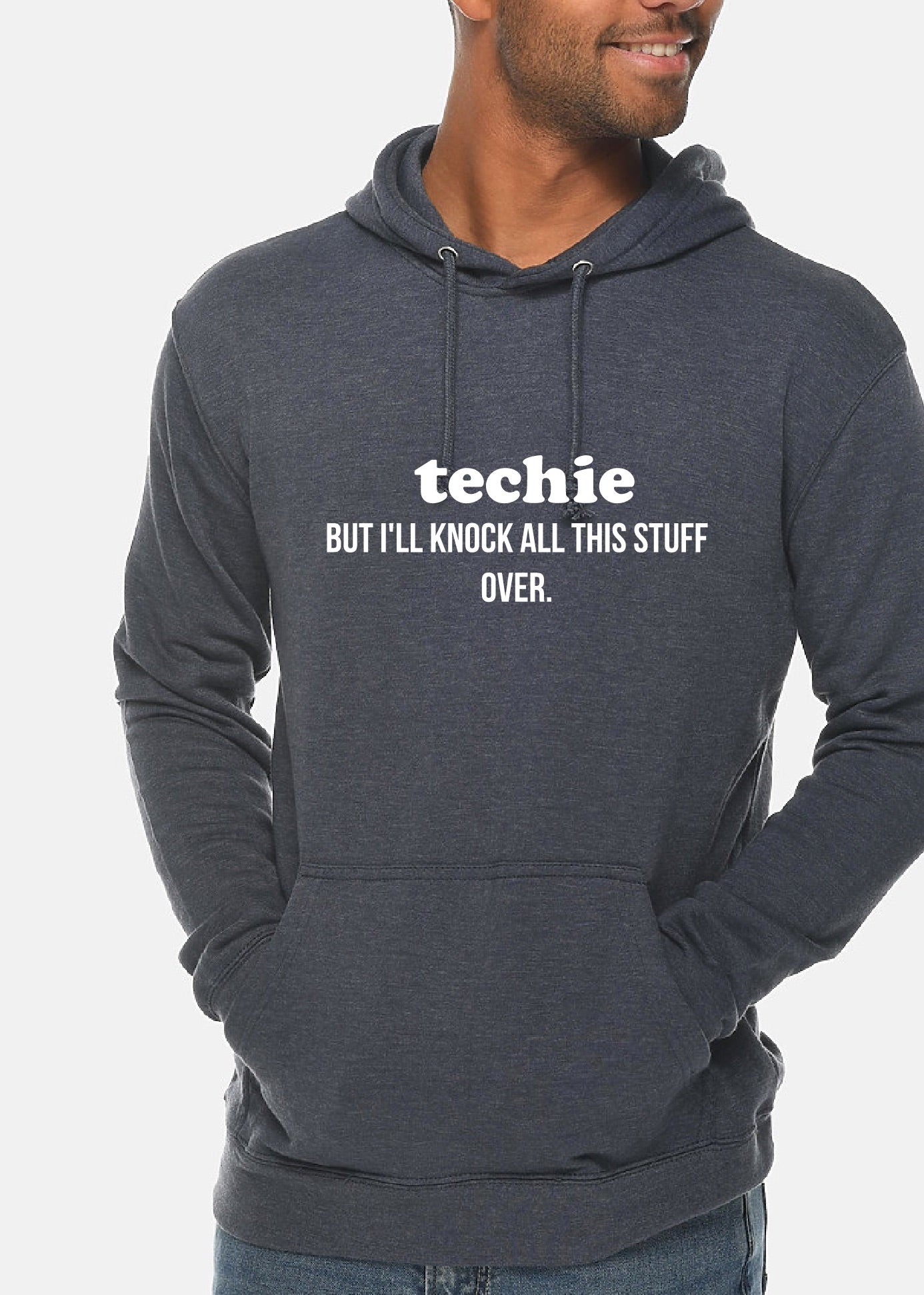 techie But... Light Weight Hoodie