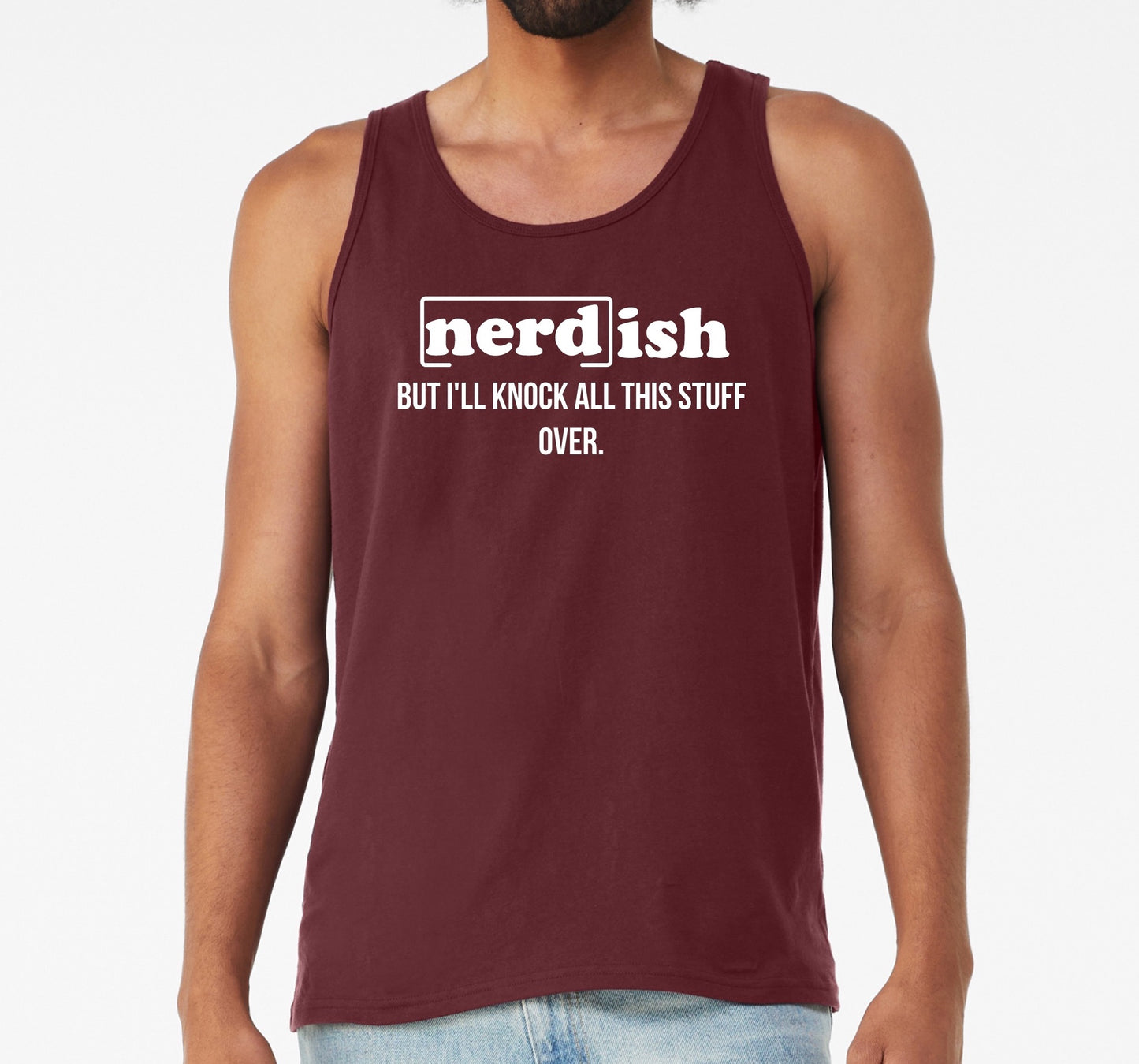 [Nerd]ish But ...Uni-sex Tank Top