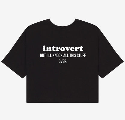 introvert But... Crop Top Tee